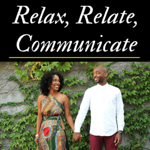Relax, Relate, Communicate